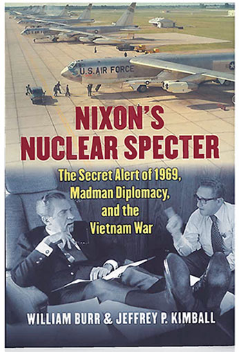 Nixon's Nuclear Specter: The Secret Alert of 1969, Madman Diplomacy, and the Vietnam War